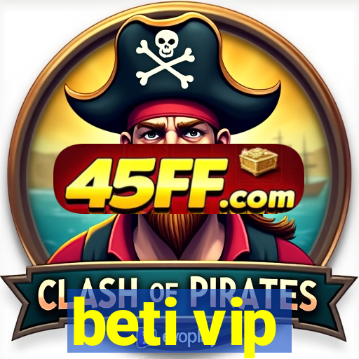 beti vip